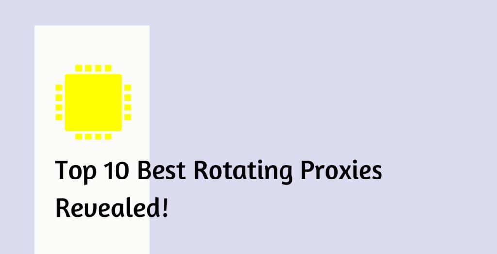 best rotating proxy