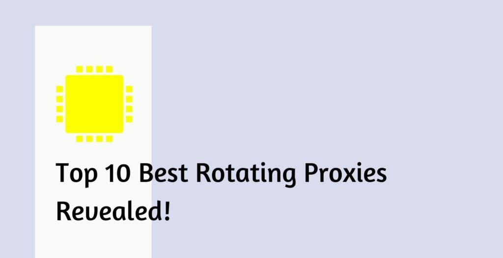 best rotating proxy