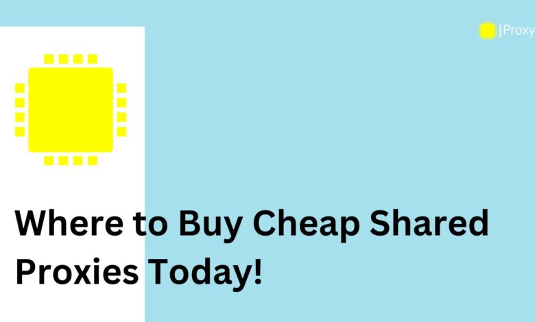 Buy Cheap Shared Proxies
